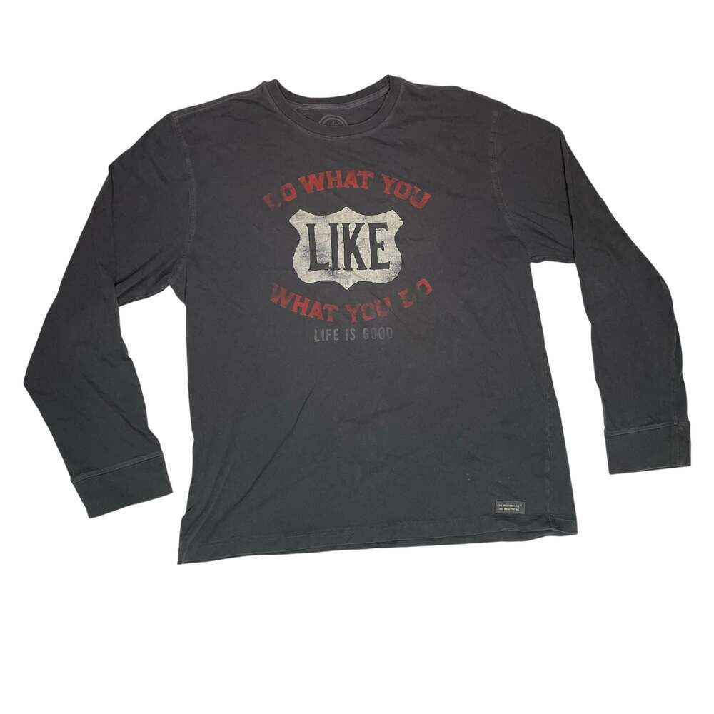 Life Is Good Long Sleeve Shirt Do What You Like Graphic Mens L